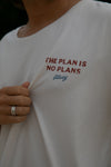OTTWAY The Plan is No Plans Unisex T-Shirt